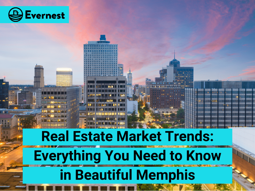 Real Estate Market Trends: Everything You Need to Know in Beautiful Memphis