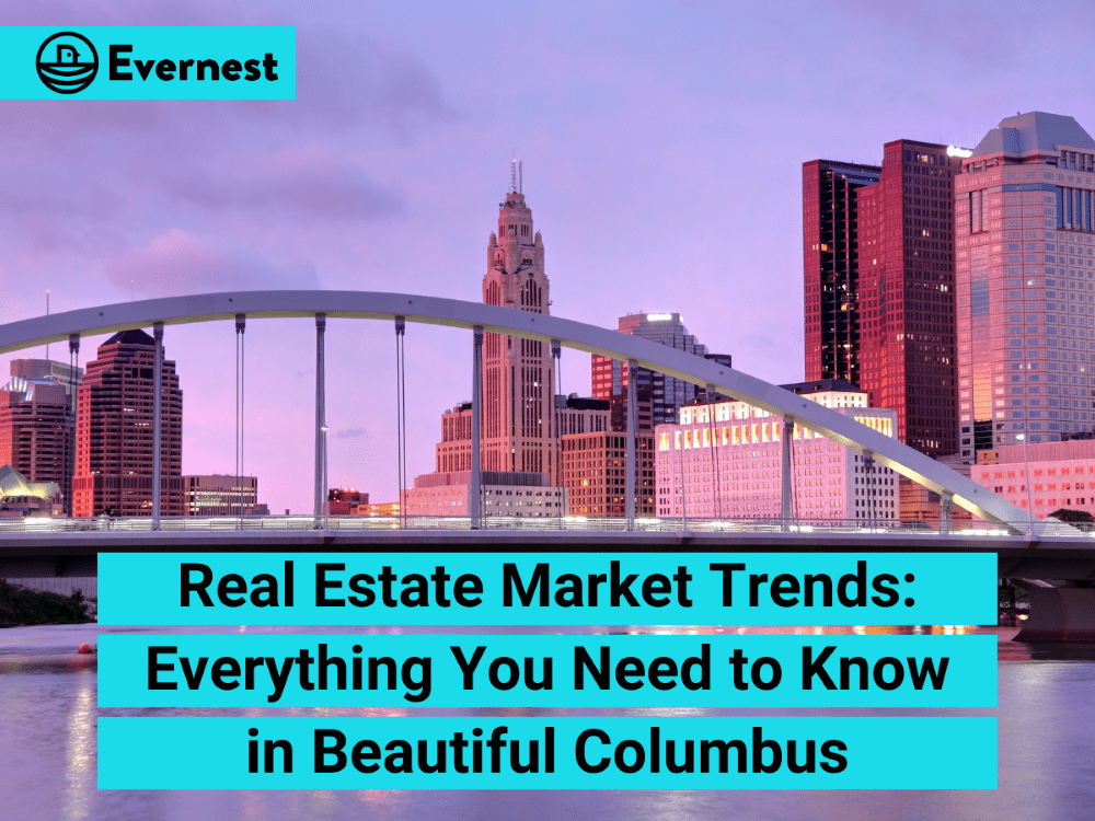 Real Estate Market Trends: Everything You Need to Know in Beautiful Columbus