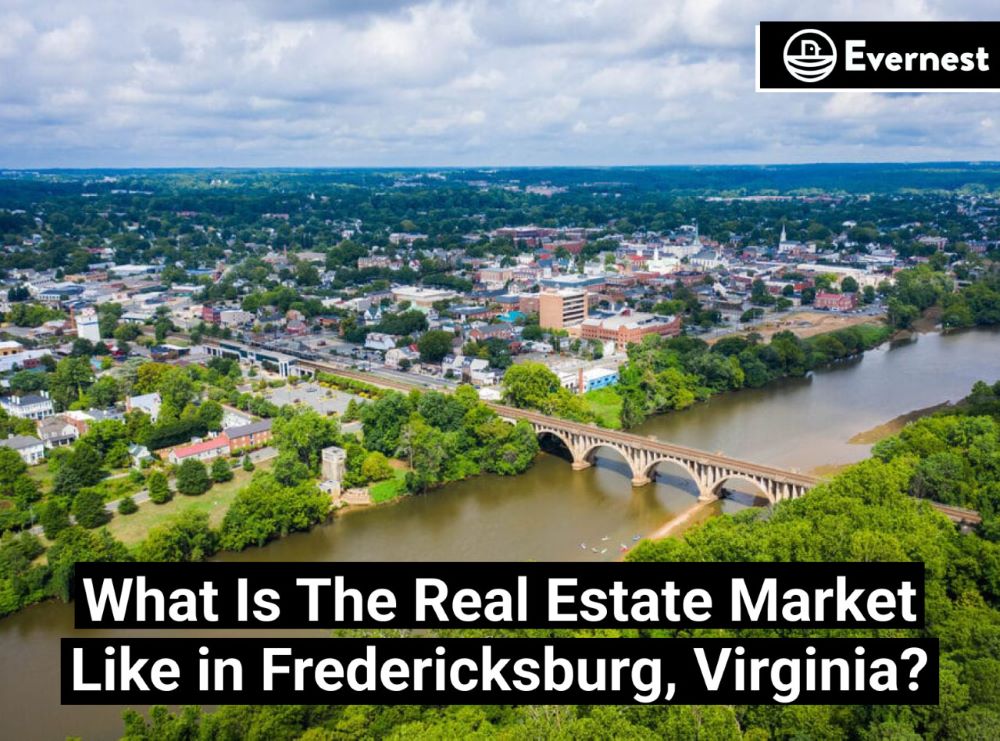 What is the Real Estate Market Like in Fredericksburg, Virginia?