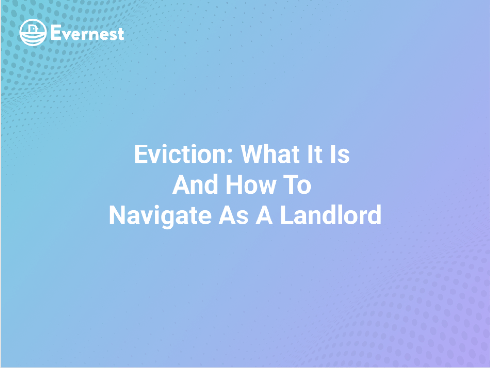 Eviction: What it is and how to navigate as a Landlord