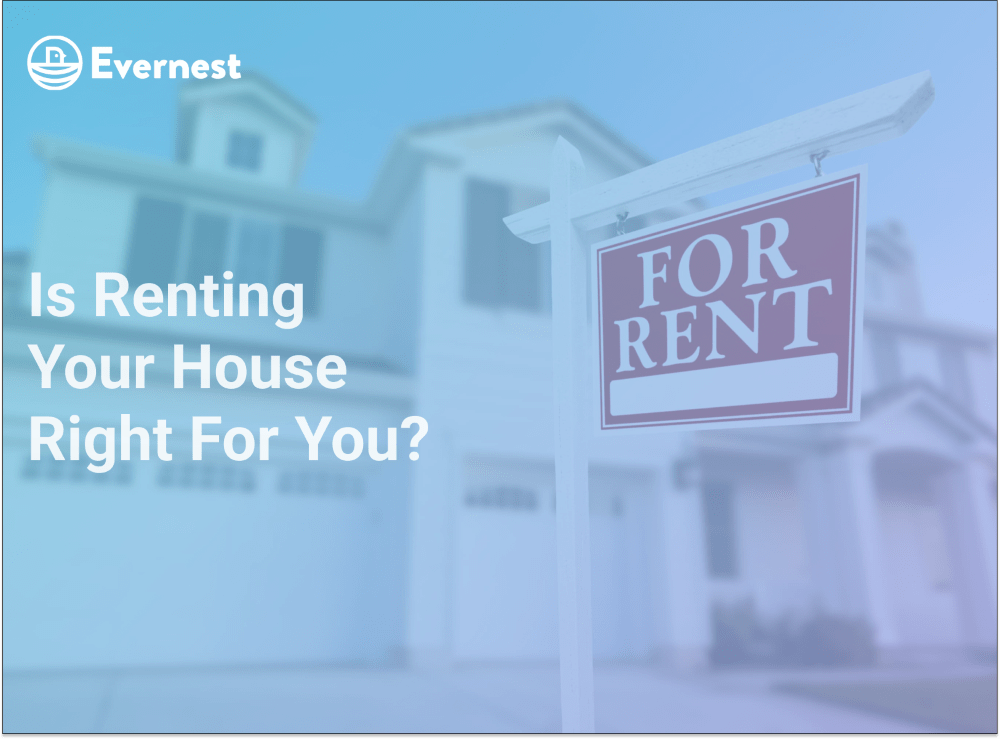 Should You Rent Your House? Here's The Answer