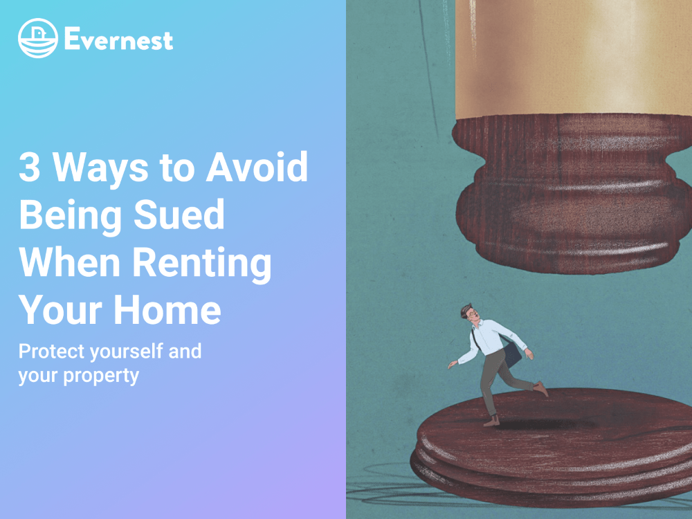 3 Ways to Avoid Being Sued When Renting Your Home