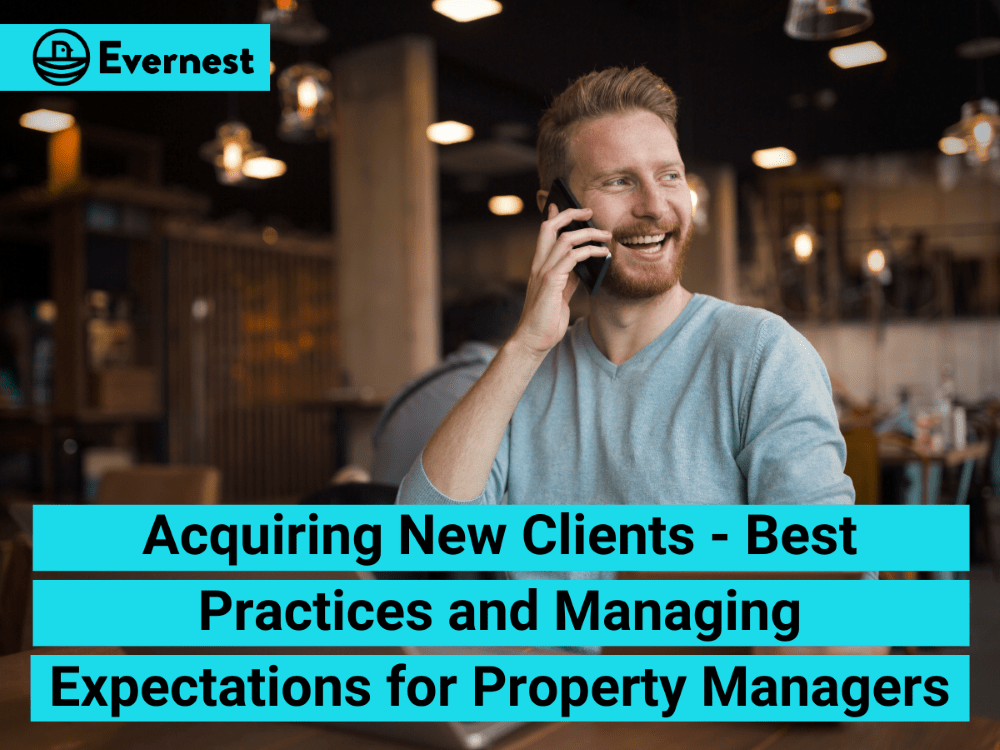 Acquiring New Clients – Best Practices and Managing Expectations for Property Managers