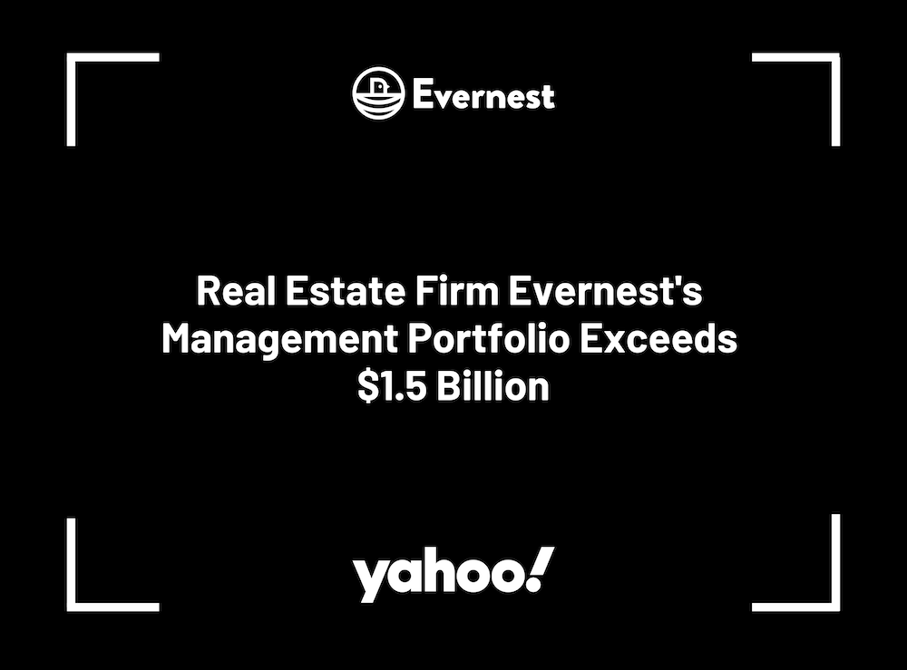 Real Estate Firm Evernest's Management Portfolio Exceeds $1.5 Billion