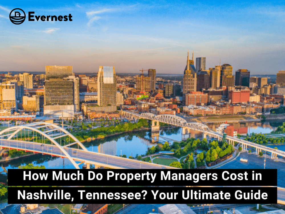 How Much Do Property Managers Cost in Nashville, Tennessee? Your Ultimate Guide