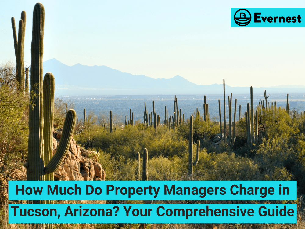 How Much Do Property Managers Charge in Tucson, Arizona? Your Comprehensive Guide