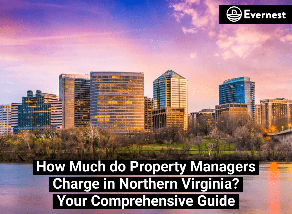 How Much do Property Managers Charge in Northern Virginia? Your Comprehensive Guide