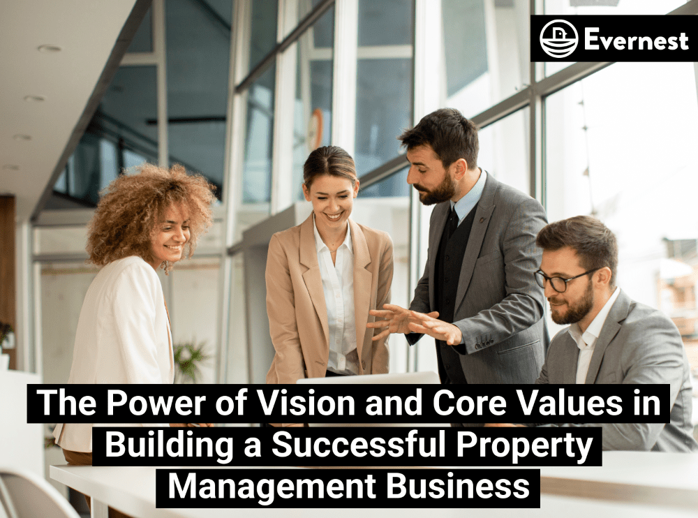 The Power of Vision and Core Values in Building a Successful Property Management Business