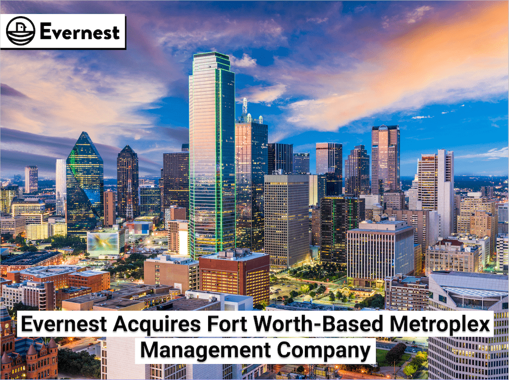 Evernest Acquires Texas-Based Metroplex Management Company