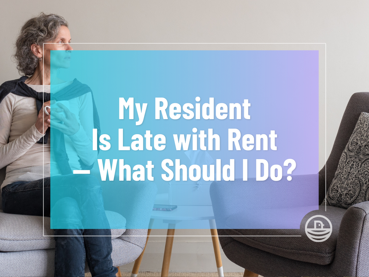 My Resident Is Late with Rent — What Should I Do?